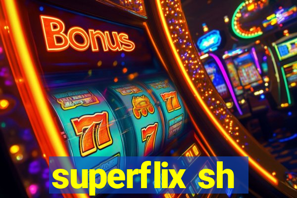 superflix sh
